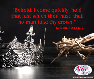 “Behold, I come quickly hold that fast which thou hast, that no man take thy crown.”